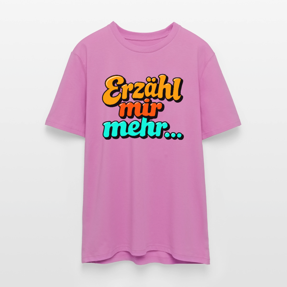 T-Shirt: Erzähl mir mehr... - Pink