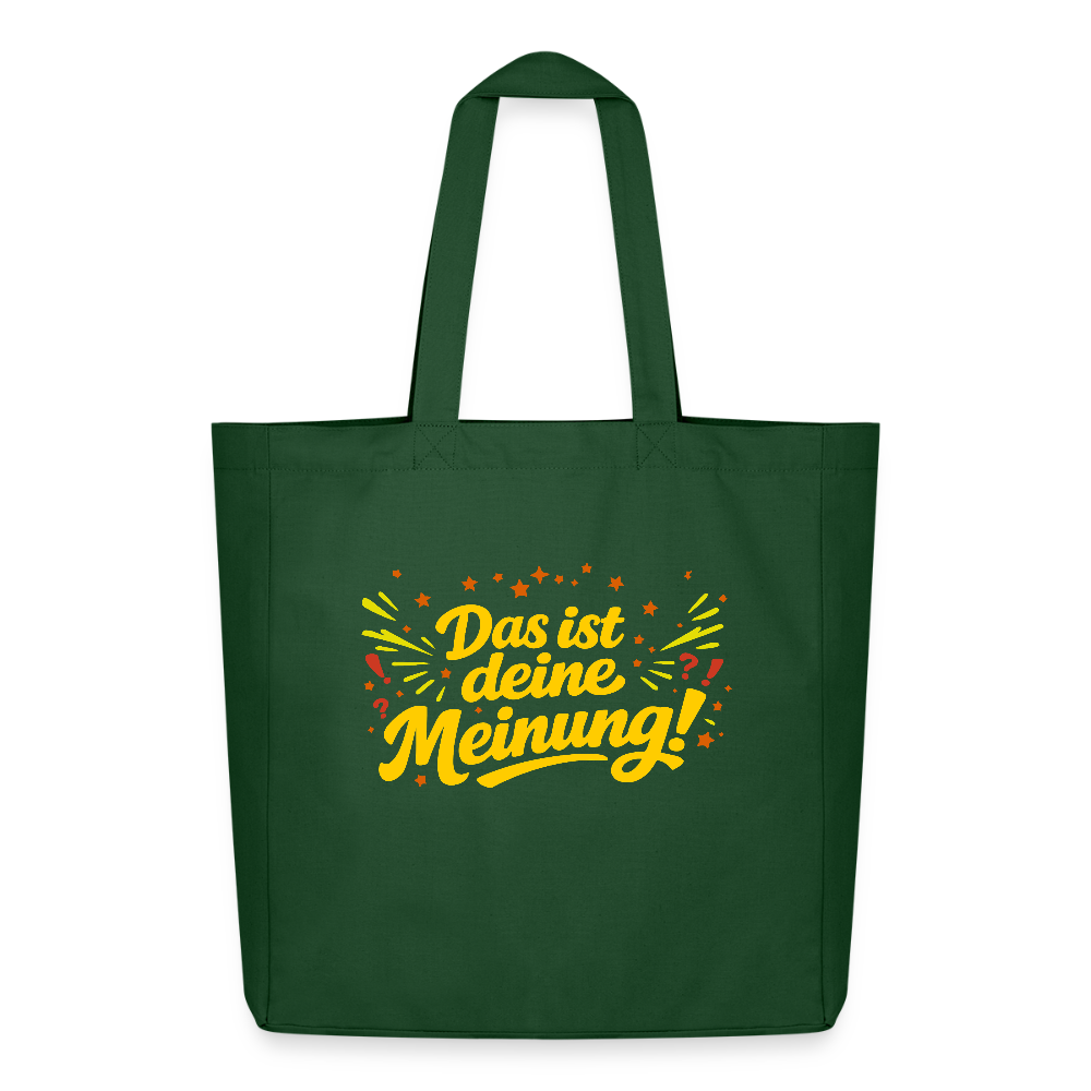 Tasche: Das ist deine Meinung! - Flaschengrün