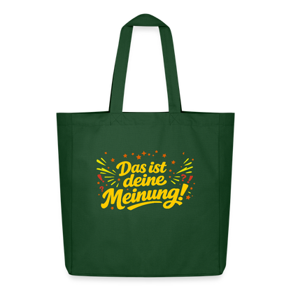 Tasche: Das ist deine Meinung! - Flaschengrün