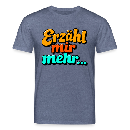 T-Shirt: Erzähl mir mehr... - Dunkelblau meliert