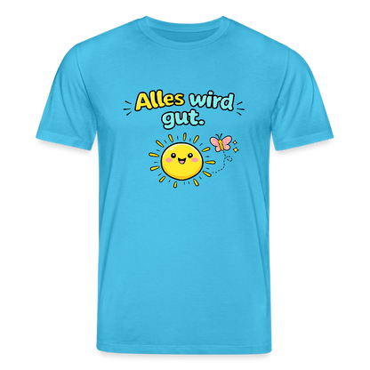 Alles wird gut. T-Shirt - Aquablau
