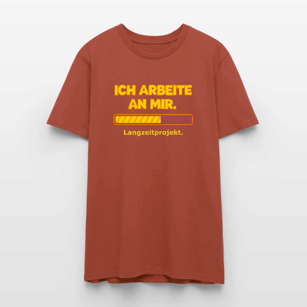 Ich arbeite an mir. T-Shirt - Terrakotta