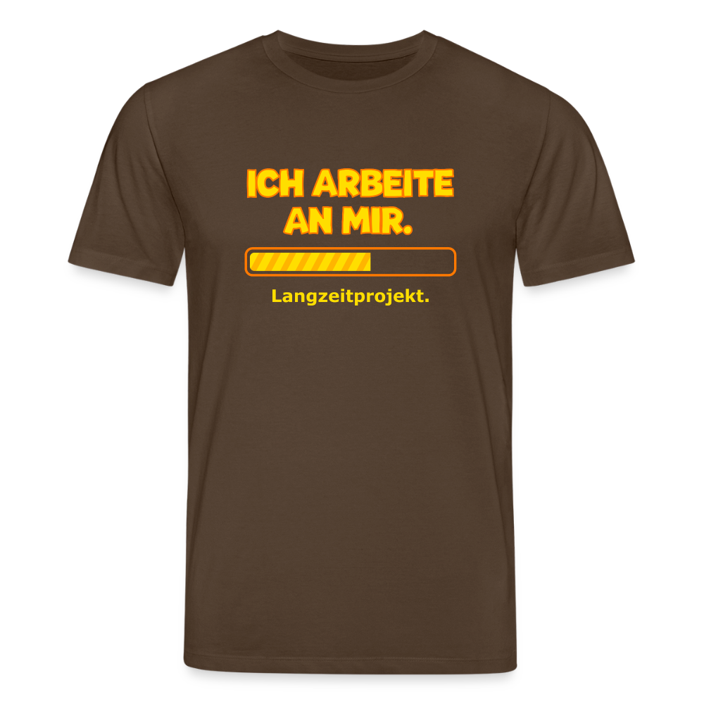 Ich arbeite an mir. T-Shirt - Dunkelbraun