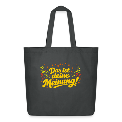 Tasche: Das ist deine Meinung! - Anthrazit