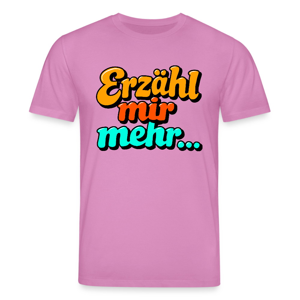 T-Shirt: Erzähl mir mehr... - Pink
