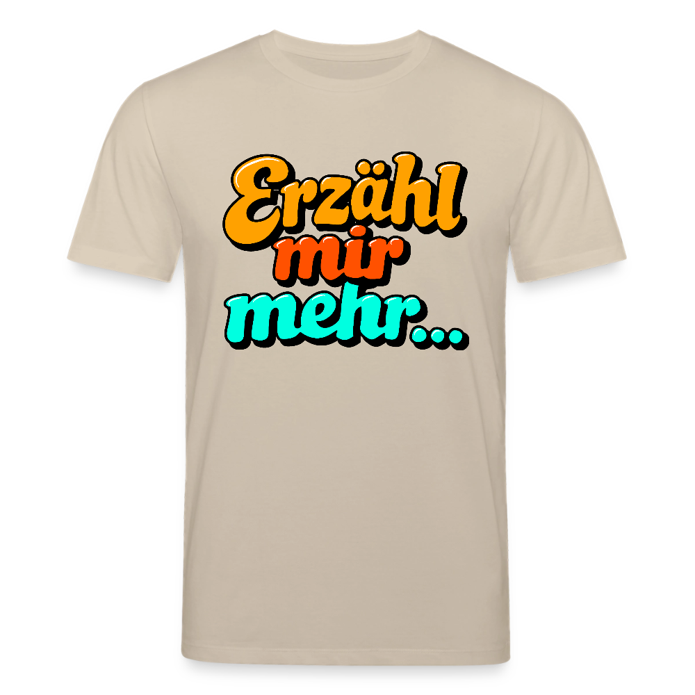 T-Shirt: Erzähl mir mehr... - Beige