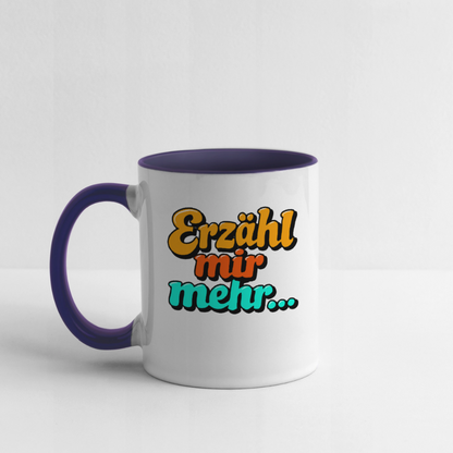 Tasse: Erzähl mir mehr... - Weiß/Kobaltblau