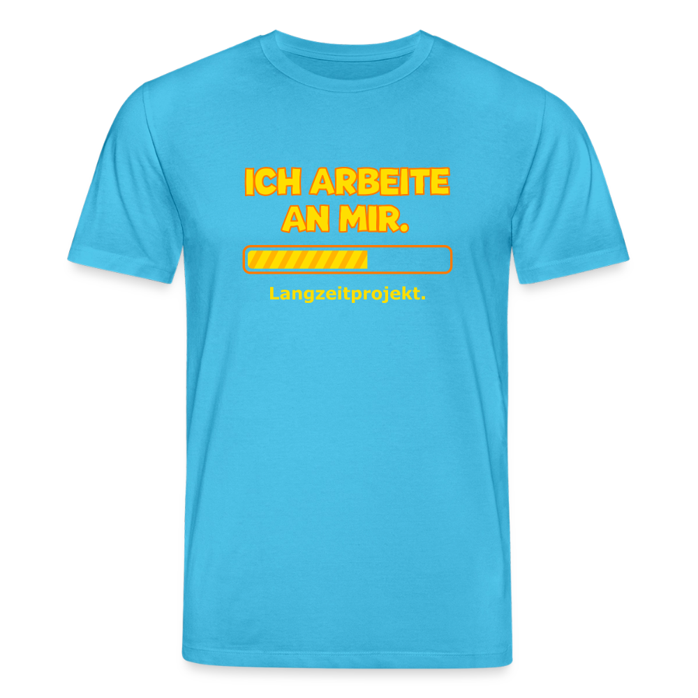Ich arbeite an mir. T-Shirt - Aquablau