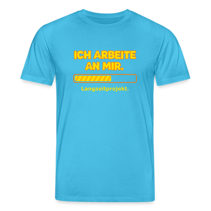Ich arbeite an mir. T-Shirt - Aquablau