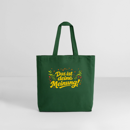 Tasche: Das ist deine Meinung! - Flaschengrün