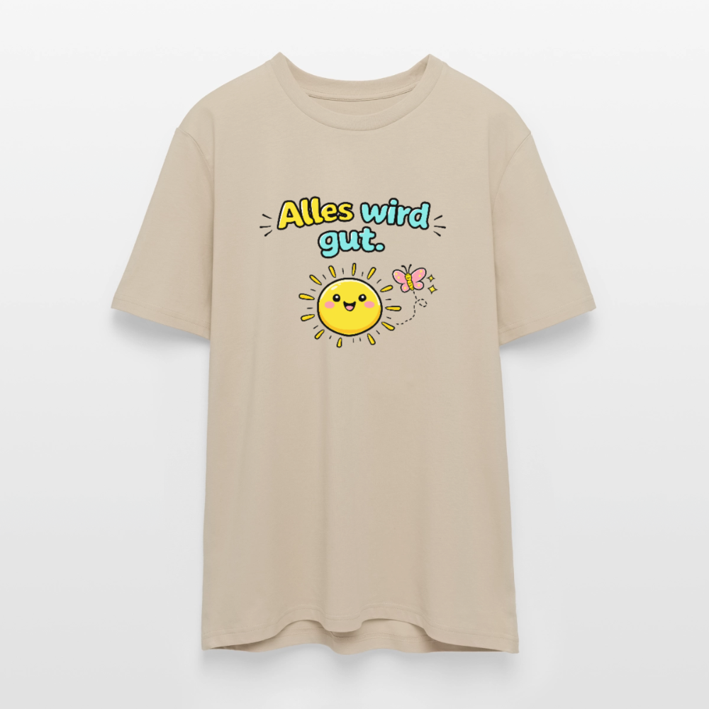 Alles wird gut. T-Shirt - Beige