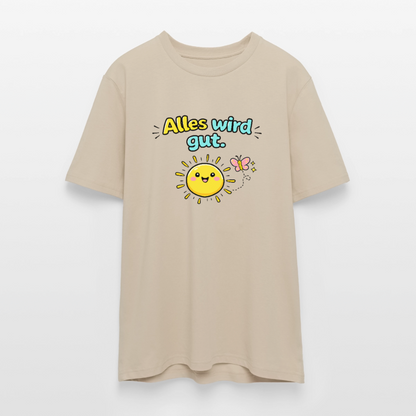 Alles wird gut. T-Shirt - Beige