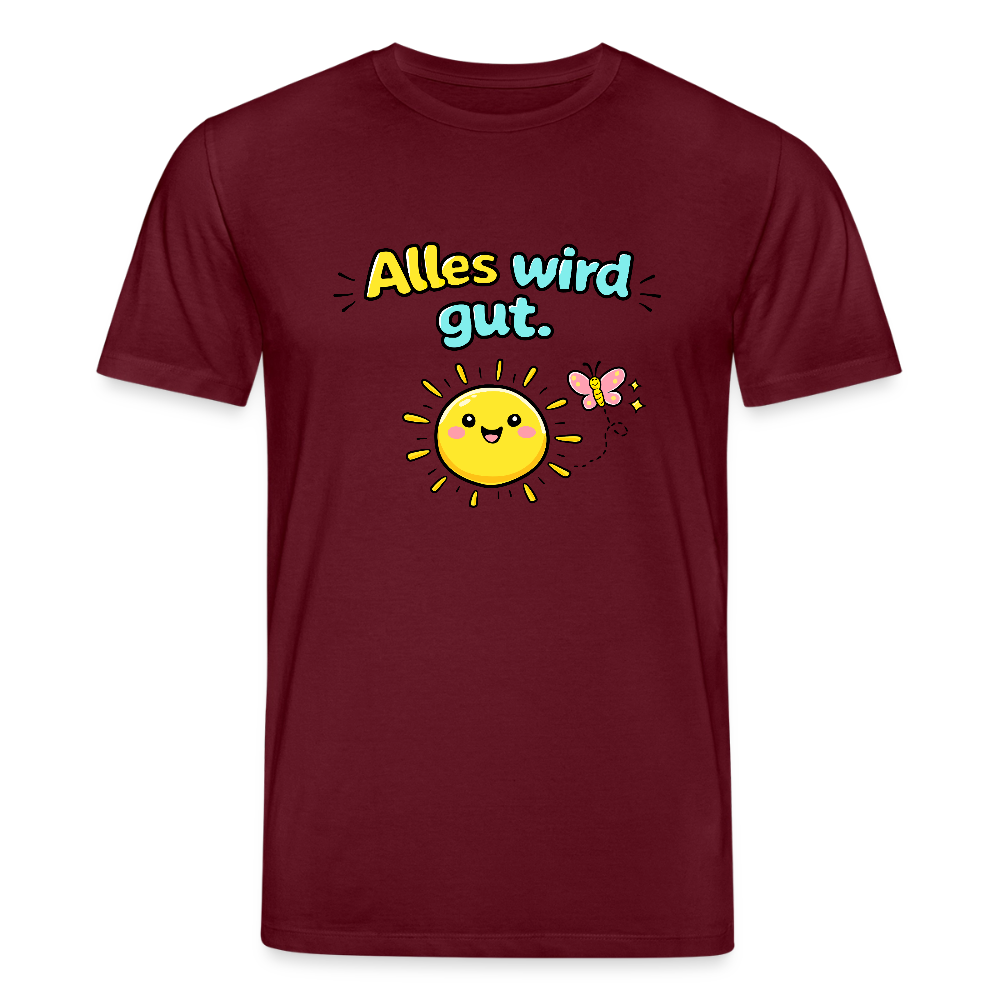 Alles wird gut. T-Shirt - Burgunderrot