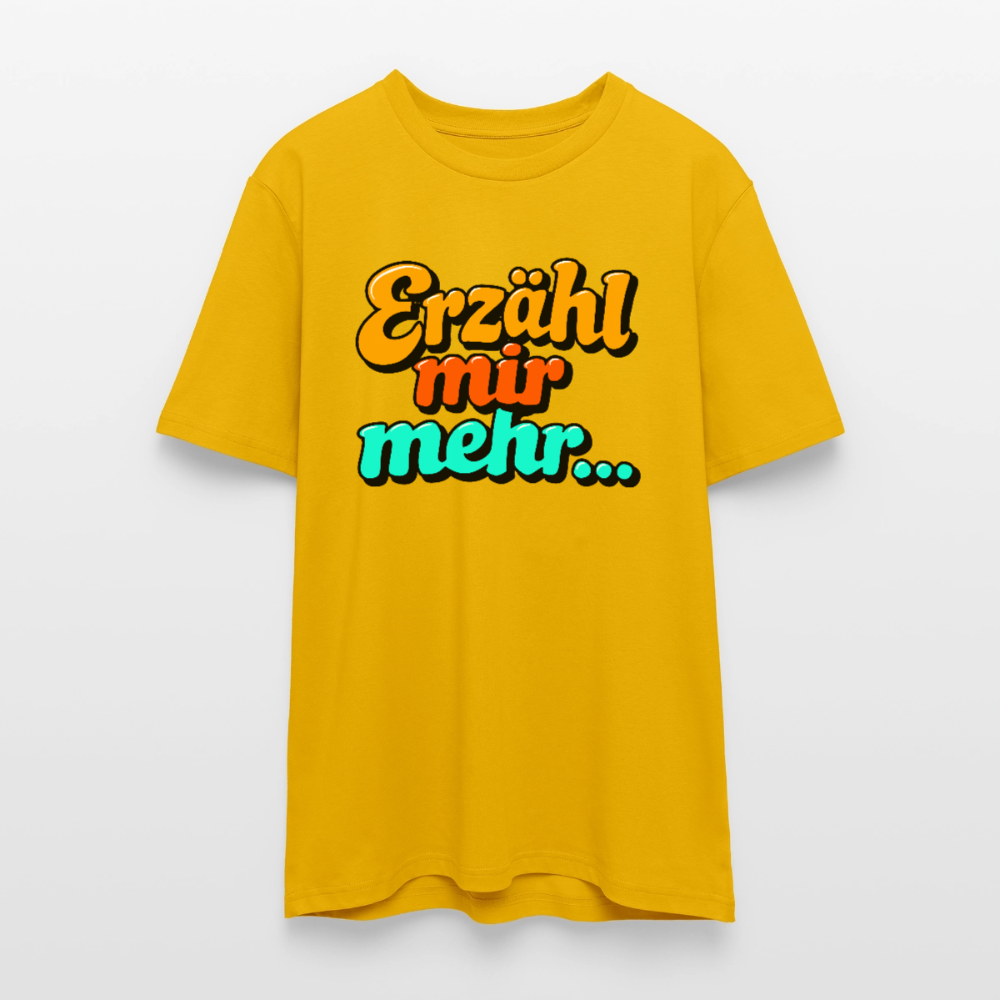 T-Shirt: Erzähl mir mehr... - Spektralgelb