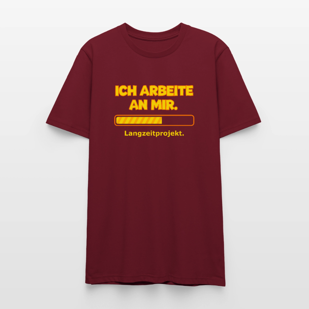 Ich arbeite an mir. T-Shirt - Burgunderrot