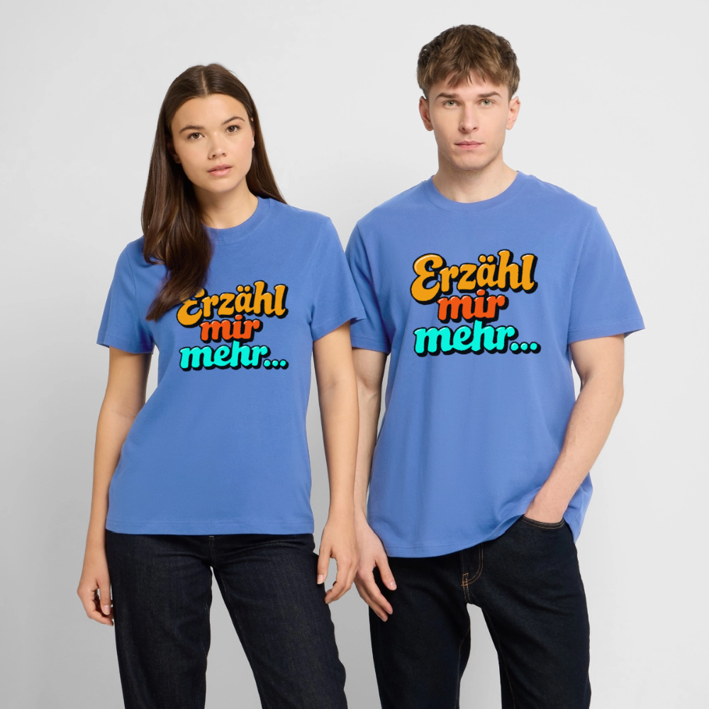 T-Shirt: Erzähl mir mehr... - Achtsames Blau