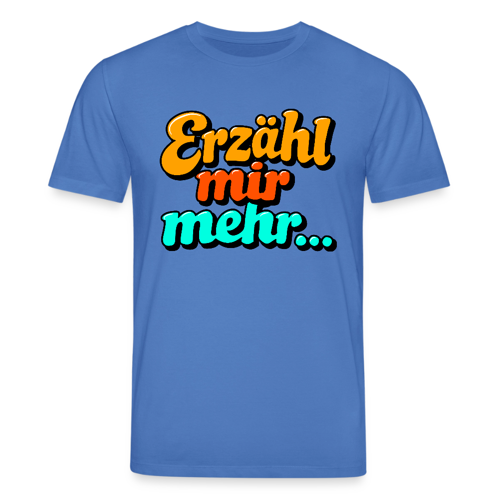 T-Shirt: Erzähl mir mehr... - Achtsames Blau