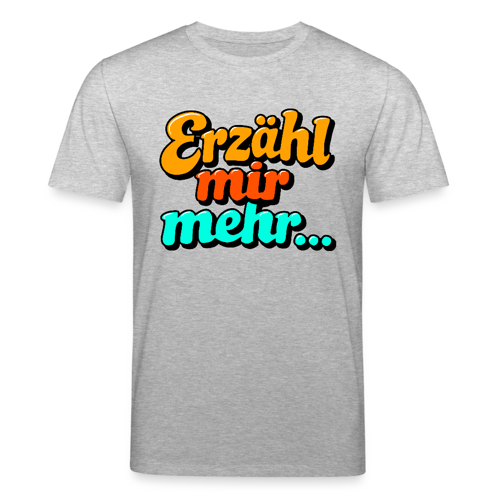 T-Shirt: Erzähl mir mehr... - Grau meliert