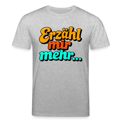 T-Shirt: Erzähl mir mehr... - Grau meliert