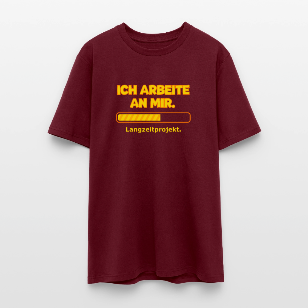 Ich arbeite an mir. T-Shirt - Burgunderrot