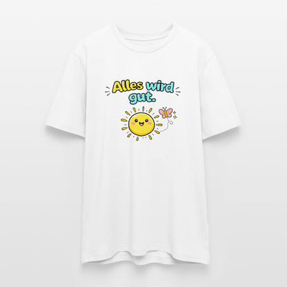 Alles wird gut. T-Shirt - Weiß
