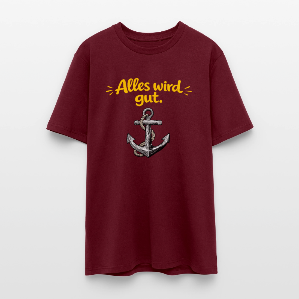 T-Shirt: Alles wird gut. Anker - Burgunderrot