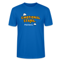 Emotional Stabil - T-Shirt - Pfauenblau