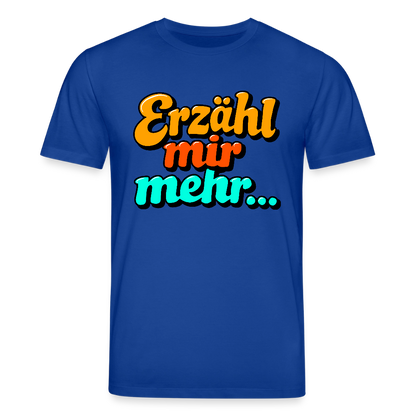 T-Shirt: Erzähl mir mehr... - Dunkelblau