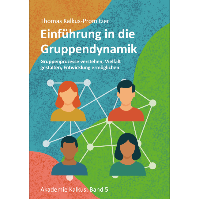 Buchcover "Einführung in die Gruppenynamik - Gruppenprozesse verstehen, Vielfalt gestalten, Entwicklungen ermöglichen"