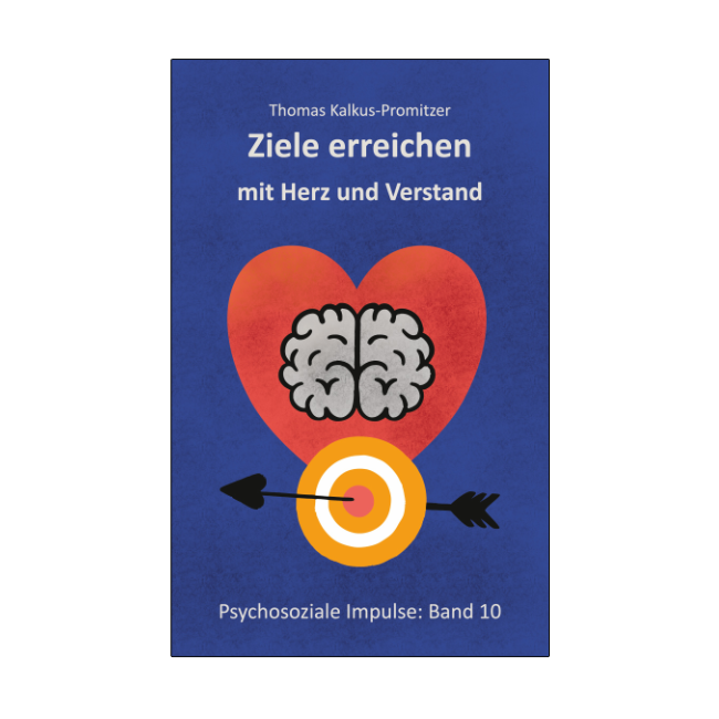 Ziele erreichen mit Herz und Verstand