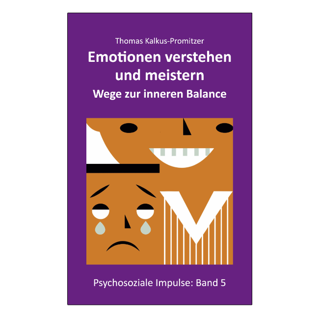 Emotionen verstehen und meistern