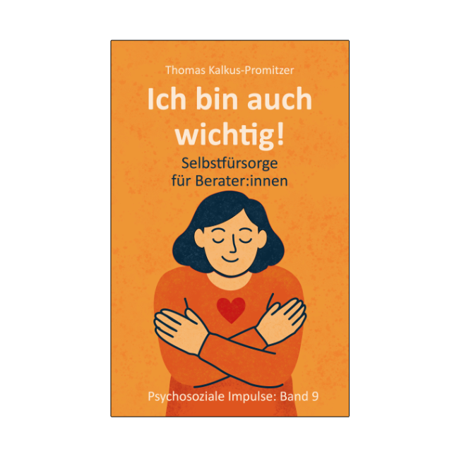 Ich bin auch wichtig! Selbstfürsorge für Berater:innen