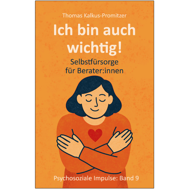 Buchcover: "Ich in auch wichtig! - Selbstfürsorge für Berater:innen"