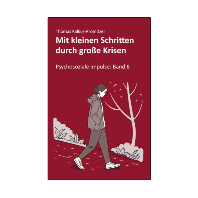 Mit kleinen Schritten durch große Krisen