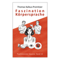 Faszination Körpersprache