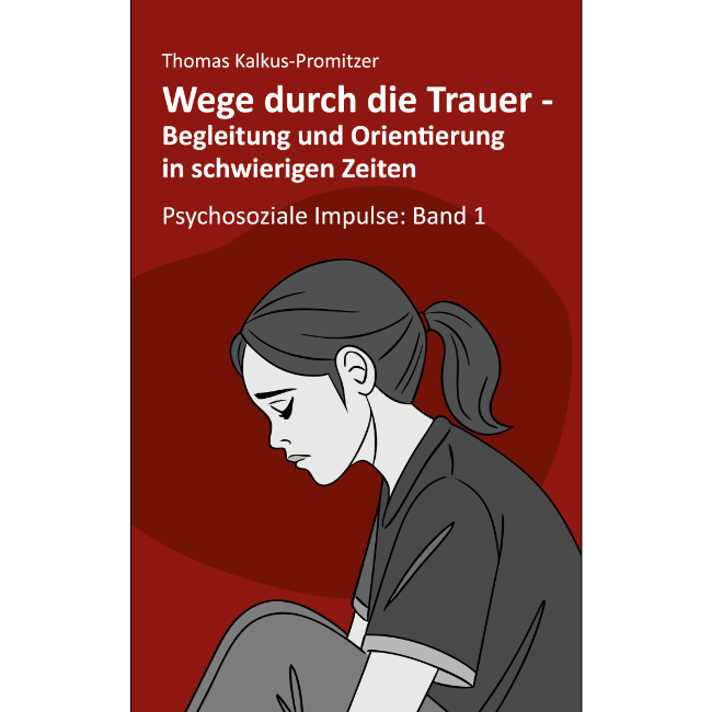Buchcover "Wege durch die Trauer - Begleitung und Orientierung in schwierigen Zeiten"