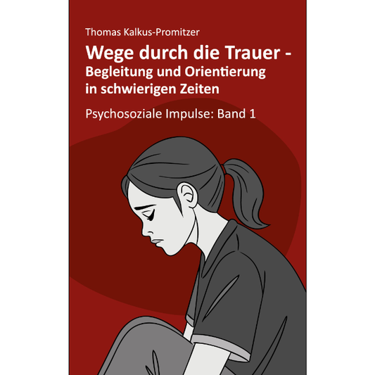 Buchcover "Wege durch die Trauer - Begleitung und Orientierung in schwierigen Zeiten"