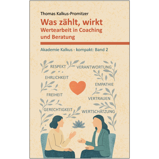 Buchcover von "Was zählt, Wirkt - Wertearbeit in Coaching und Beratung" von Thomas Kalkus-Promitzer